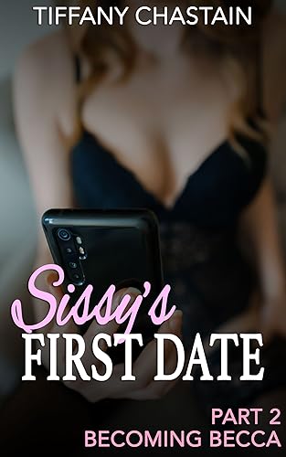 Sissy's First Date Part 2