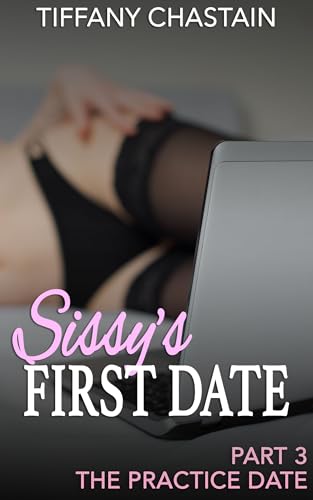 Sissy's First Date Part 3