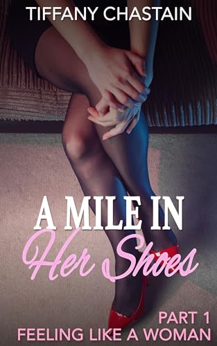 A Mile in Her Shoes Part 1
