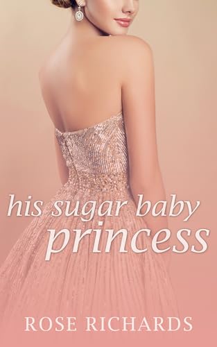 His Sugar Baby Princess