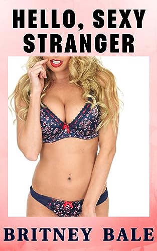 Hello, Sexy Stranger: Four Steamy Tales of Lust at First Sight