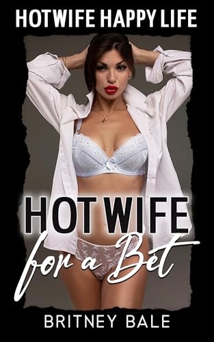 Hotwife for a Bet: Satisfying Her Boss