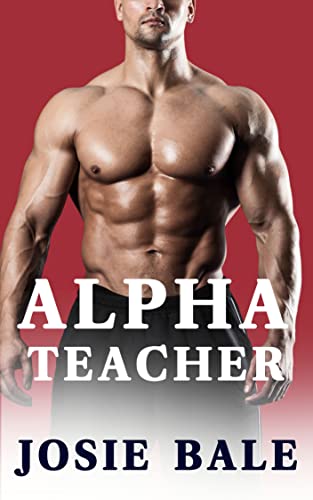 Alpha Teacher: A First Time Spanking Story