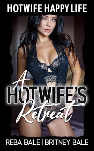 A Hotwife's Retreat: A Wife Sharing Holiday Adventure