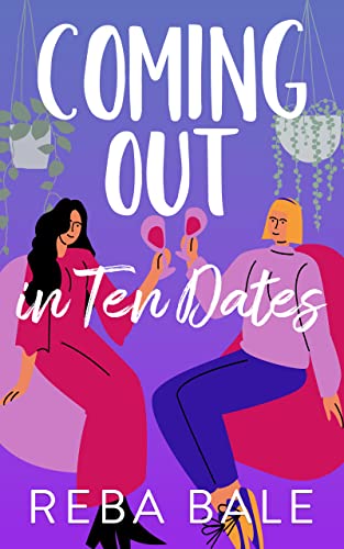 Coming Out in Ten Dates: A Midlife Lesbian Romantic Comedy