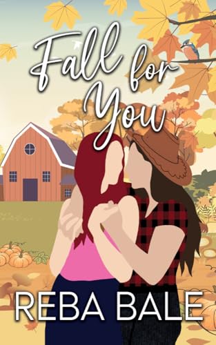Fall for You: A Second Chance Lesbian Romance