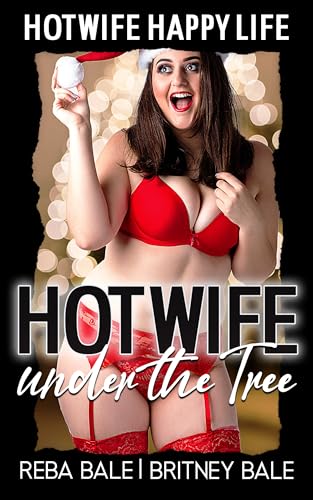 Hotwife Under the Tree: A First-Time Wife Sharing Romance