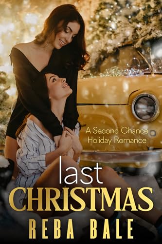 Last Christmas: A Second Chance Holiday Romance
