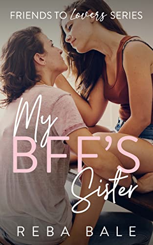 My BFF's Sister: A Hot Lesbian Romance