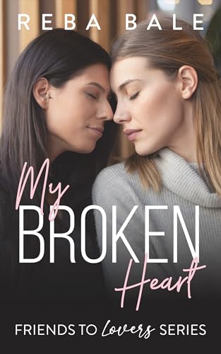 My Broken Heart: A Midlife Instalove Lesbian Romance