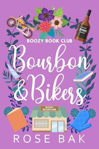 Bourbon & Bikers: A Midlife Second Chance Romantic Comedy