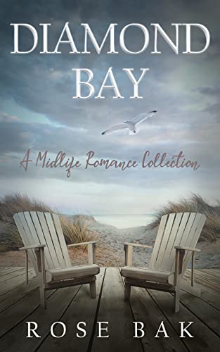 Diamond Bay: A Midlife Romance Collection