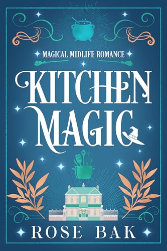 Kitchen Magic: A Midlife Paranormal Romantic Comedy