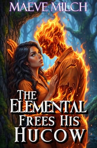 The Elemental Frees His Hucow