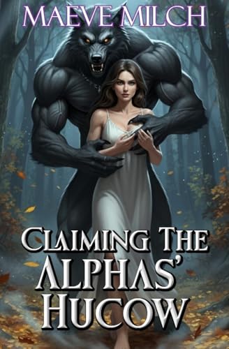 Claiming the Alphas' Hucow
