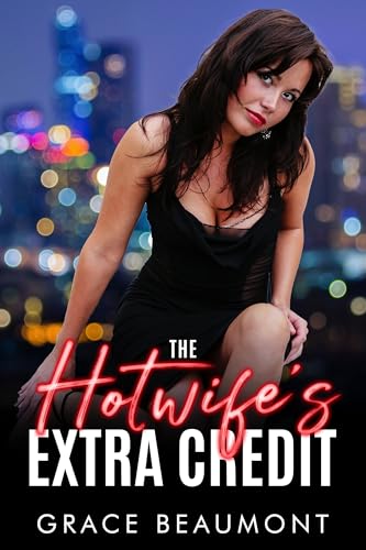 The Hotwife's Extra Credit