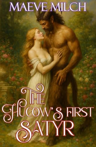 The Hucow's First Satyr