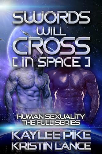 Swords Will Cross [In Space] - Human Sexuality the Full Series