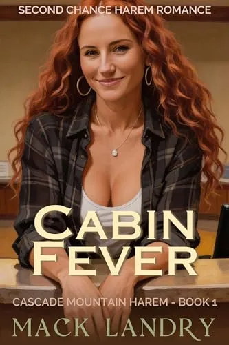 Cabin Fever: Second Chance Harem Romance