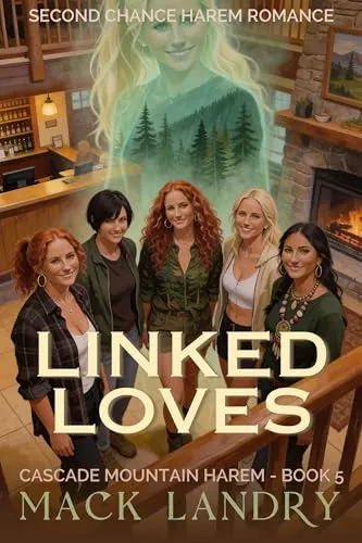 Linked Loves: Second Chance Harem Romance