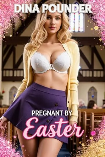 Pregnant By Easter