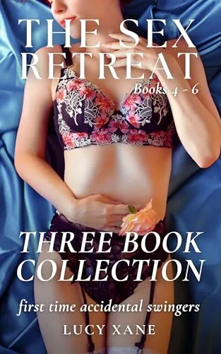 The Sex Retreat (Three Book Collection - Books 4 - 6)