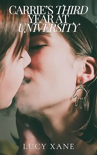 Carrie's Third Year At University