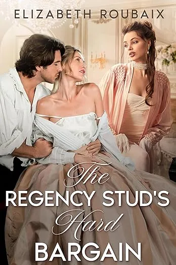 The Regency Stud's Hard Bargain (Dick Stone, Regency Stud Book 4)