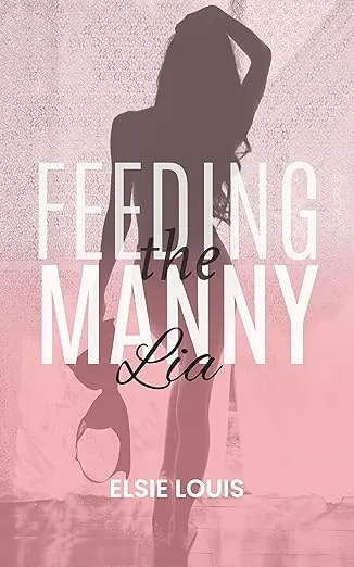 Feeding the Manny: Lia