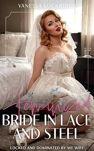 Feminized Bride in Lace and Steel
