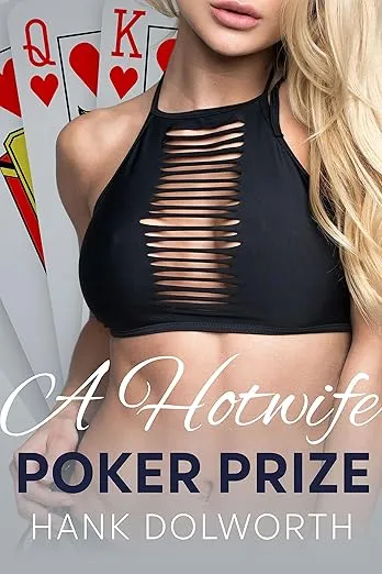 A Hotwife Poker Prize: A Hotwife Soccer Mom Story
