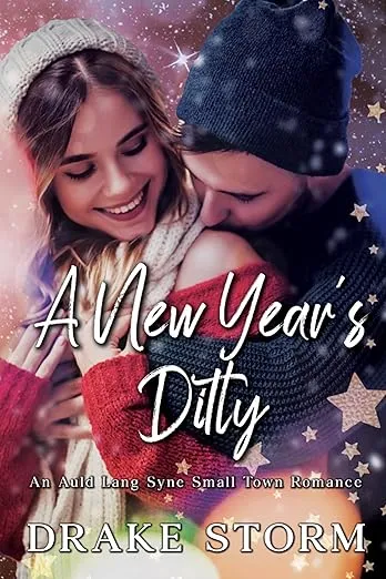 A New Year's Ditty: An Auld Lang Syne Small Town Holiday Romance