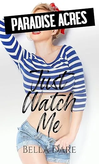 Paradise Acres: Just Watch Me