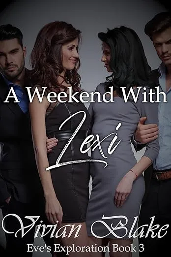 A Weekend With Lexi (Eve's Exploration Book 3)