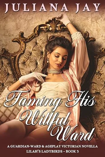 Taming His Willful Ward
