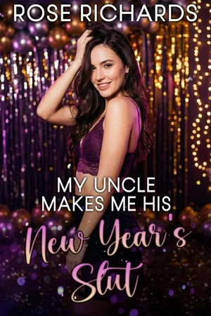 My Uncle Makes Me His New Year's Slut