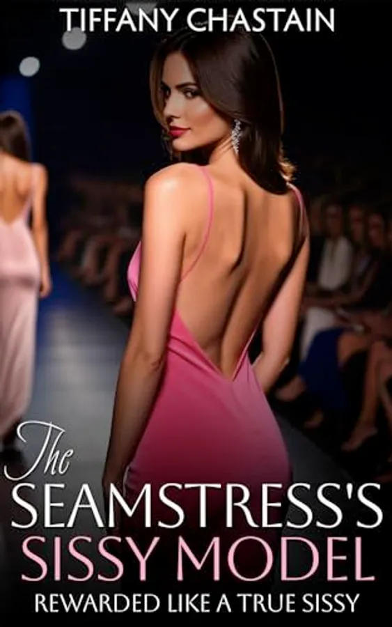 The Seamstress’s Sissy Model