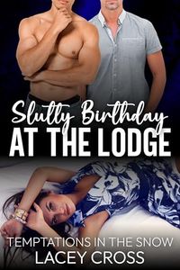 Slutty Birthday at the Lodge