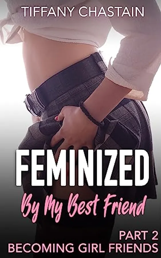 Feminized By My Best Friend Part 2