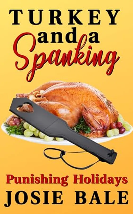 Turkey & A Spanking: A First Time Spanking Story