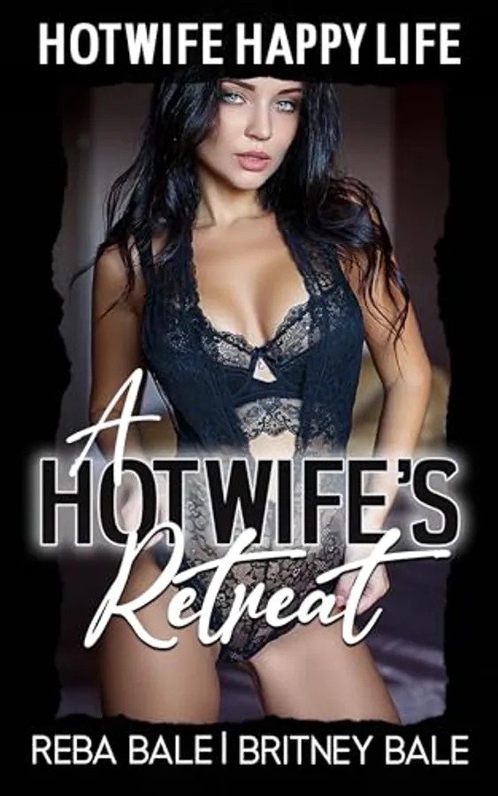 A Hotwife's Retreat: A Wife Sharing Holiday Adventure