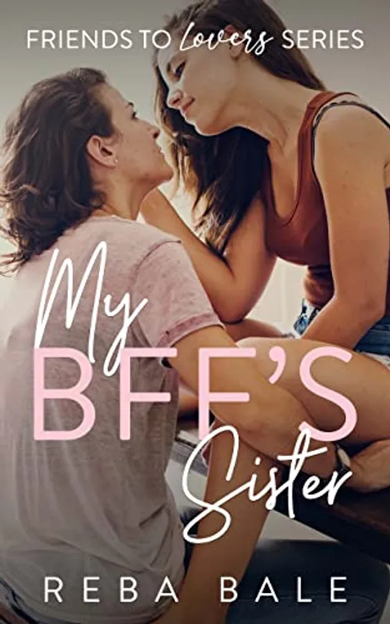 My BFF's Sister: A Hot Lesbian Romance