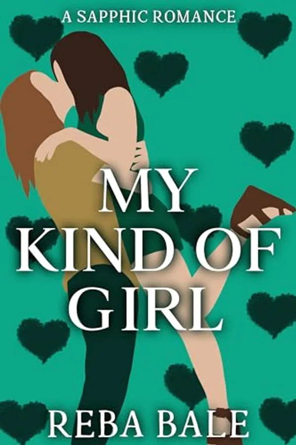 My Kind of Girl : A Sapphic Romance