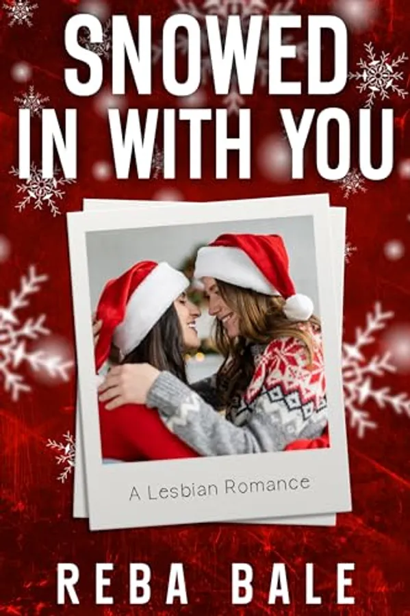 Snowed in With You: A Holiday Lesbian Romance