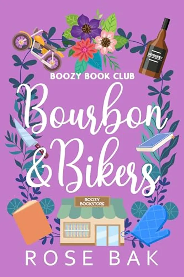 Bourbon & Bikers: A Midlife Second Chance Romantic Comedy