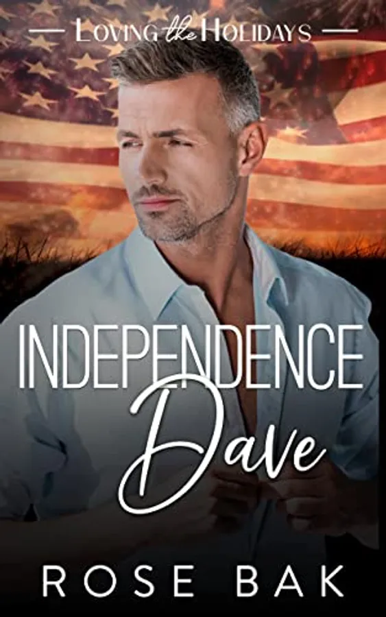 Independence Dave: A Hot Second Chance Midlife Romance