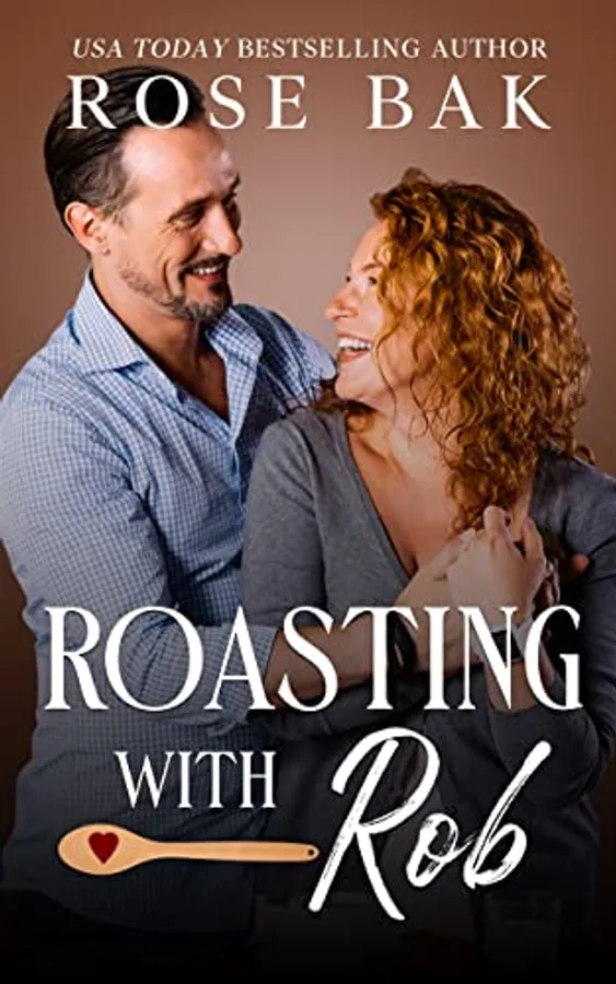 Roasting with Rob: A Later in Life Opposites Attract Romance