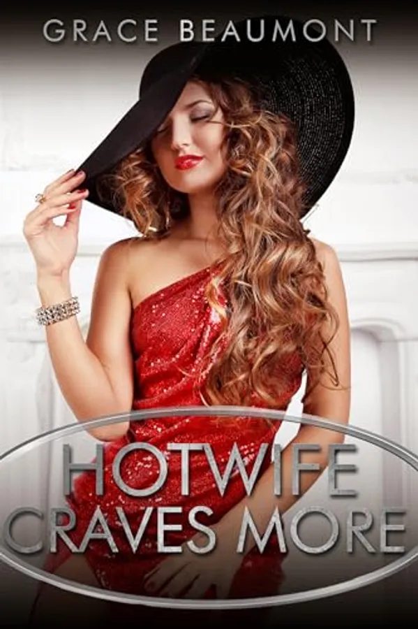 The Hotwife Craves More