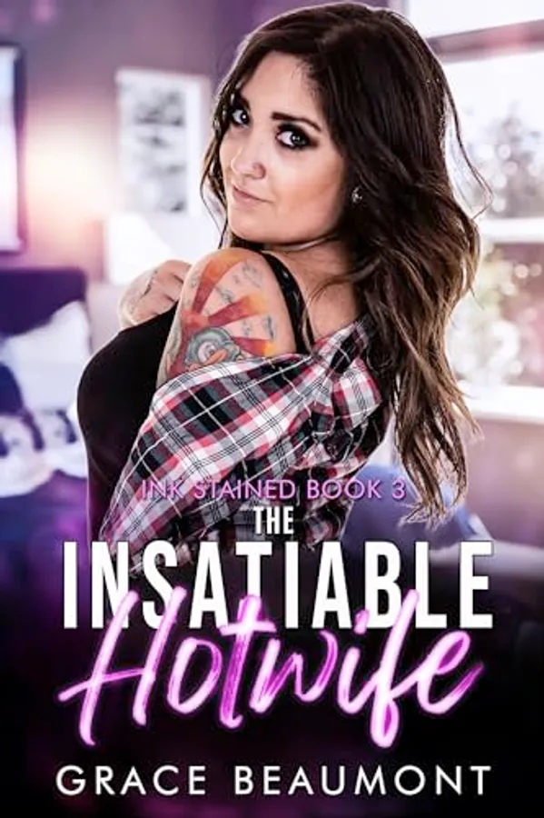 The Insatiable Hotwife
