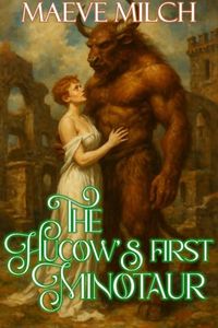 The Hucow's First Minotaur